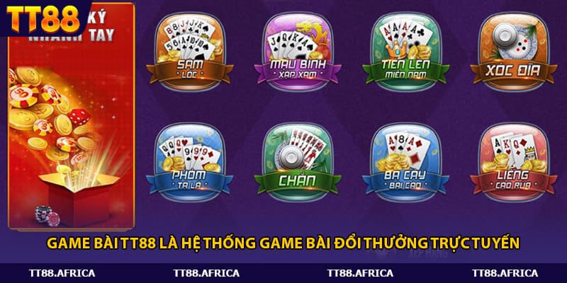 Game bài TT88 là hệ thống game bài đổi thưởng trực tuyến