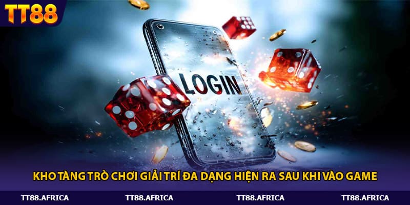 Kho tàng trò chơi giải trí đa dạng hiện ra sau khi vào game