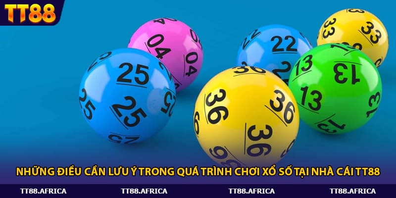 Những điều cần lưu ý trong quá trình chơi xổ số tại nhà cái Tt88