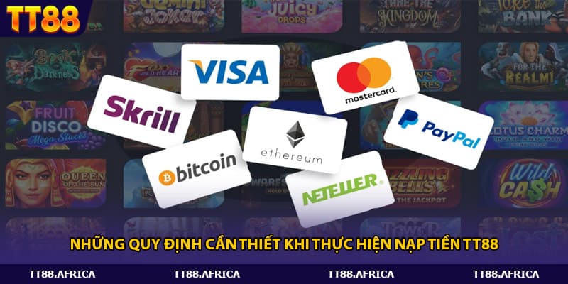 Những quy định cần thiết khi thực hiện nạp tiền tt88