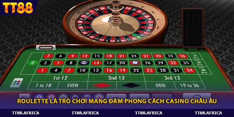 Roulette là trò chơi mang đậm phong cách casino châu Âu.